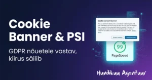 GDPR nõuab cookie bannerit, aga vale paigaldus viib PSI skoori alla. Delayed load, Consent Mode v2 ja Hundikuu Consent & Tracking lahendavad selle.