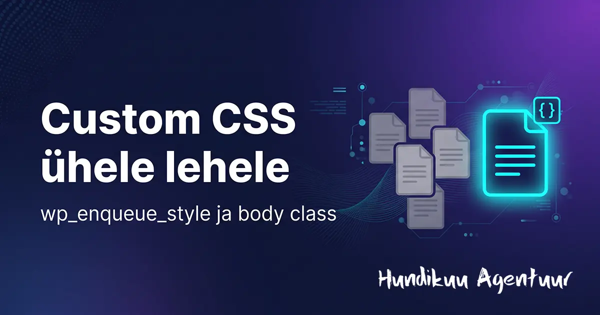 Tingimuslik wp_enqueue_style, inline CSS ja body class scoping – kolm viisi lisada lehespetsiifiline stiil ilma kogu saiti koormamata.