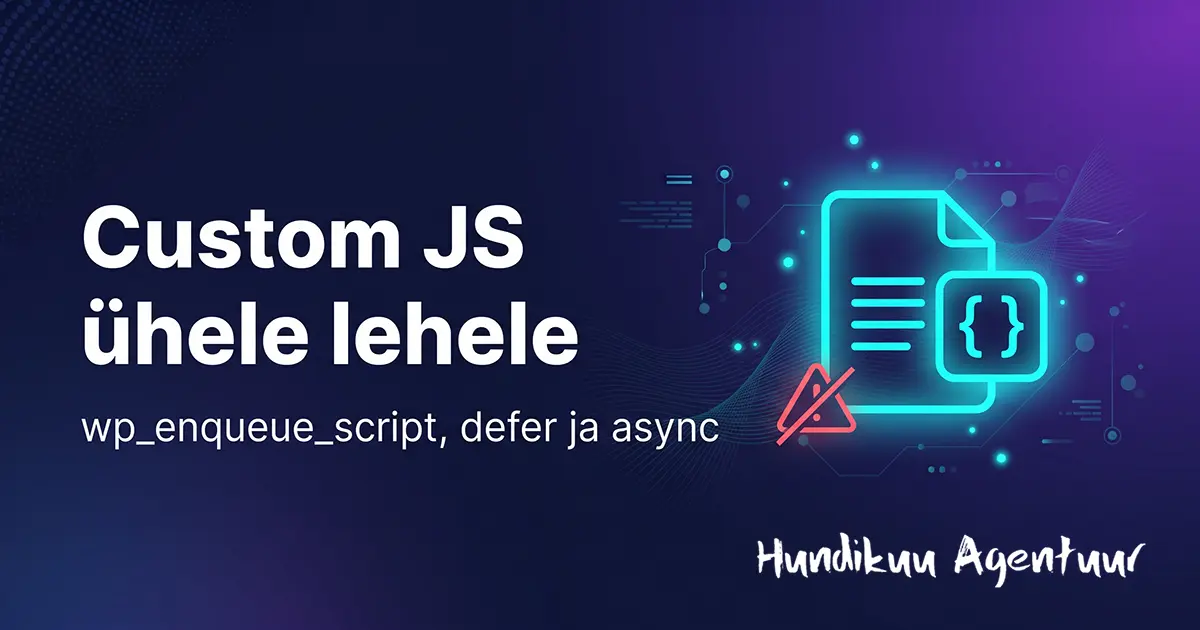 wp_enqueue_script tingimustega, defer vs async atribuudid ja wp_localize_script andmete edastamiseks. Koodinäited ja levinud konsoolivead.