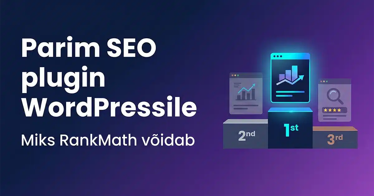 RankMath, Yoast või AIOSEO? Võrdleme ausalt, miks RankMath Pro on parim SEO plugin WordPressile – schema, redirectid, hind ja rohkem.