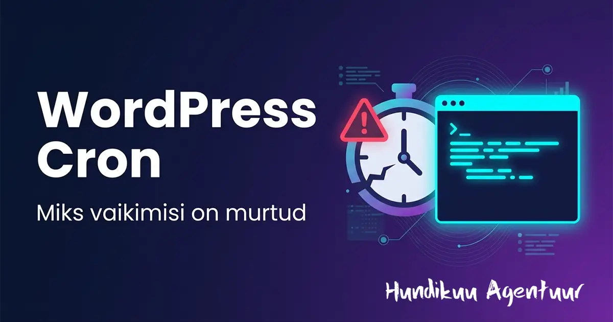 WordPress Cron – miks vaikimisi on murtud ja kuidas päriselt parandada